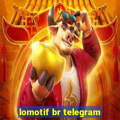 lomotif br telegram